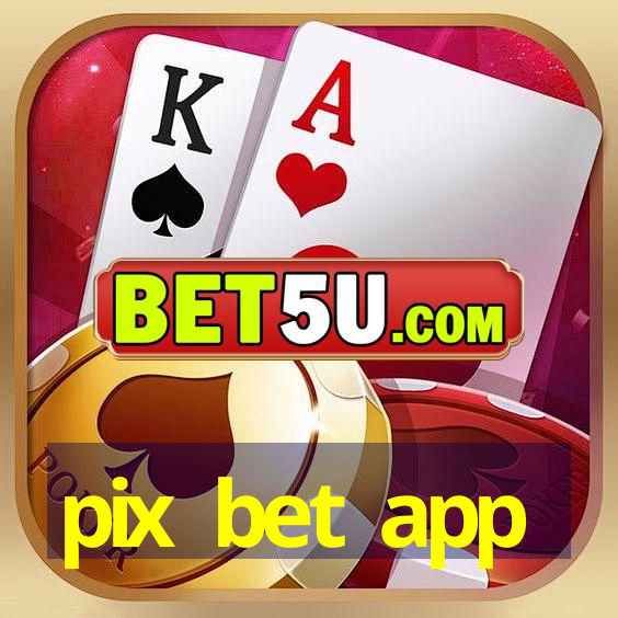 pix bet app